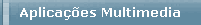 Aplicaes Multimedia