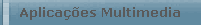 Aplicaes Multimedia