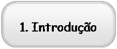 Rounded Rectangle: 1. Introduo

