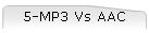5-MP3 Vs AAC