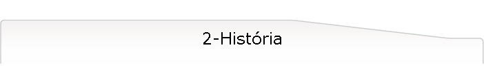 2-Hist�ria