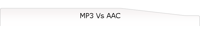 MP3 Vs AAC