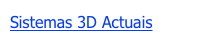 Sistemas 3D Actuais