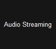 Audio Streaming